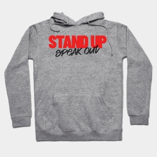 Stand Up Speak Out Social Justice Activism Activist Protest Hoodie